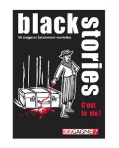 Black Stories - C'est la Vie !